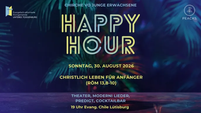 2026-08-30; Happy Hour 2 (Foto: Evang. UTG/peacks) 2026-08-30; Happy Hour 2 (Foto: Evang. UTG/peacks)